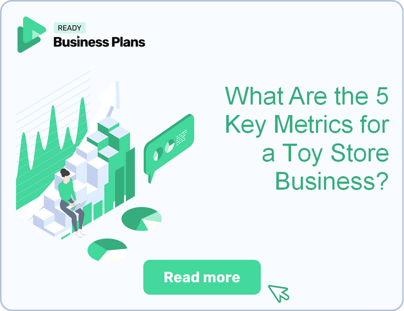 What Are the 5 Key Metrics for a Toy Store Business?
