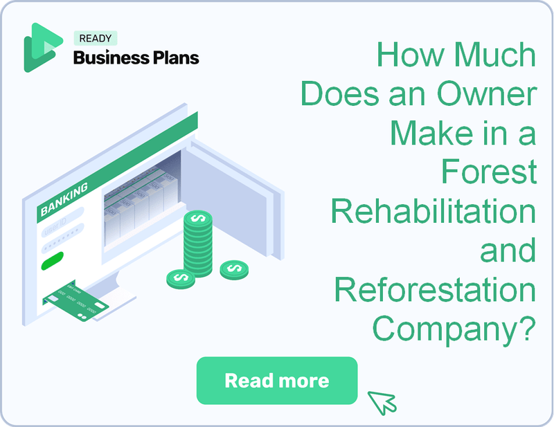 How Much Does an Owner Make in a Forest Rehabilitation and Reforestation Company?