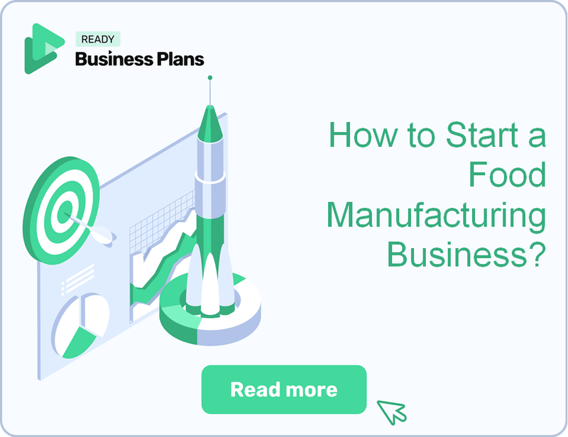 How to Start a Food Manufacturing Business?