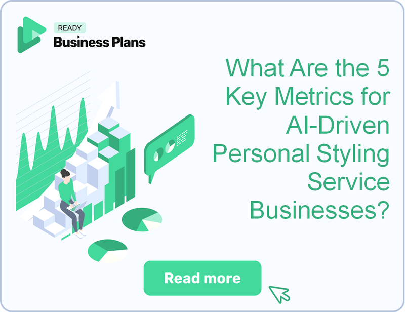 What Are the 5 Key Metrics for AI-Driven Personal Styling Service Businesses?