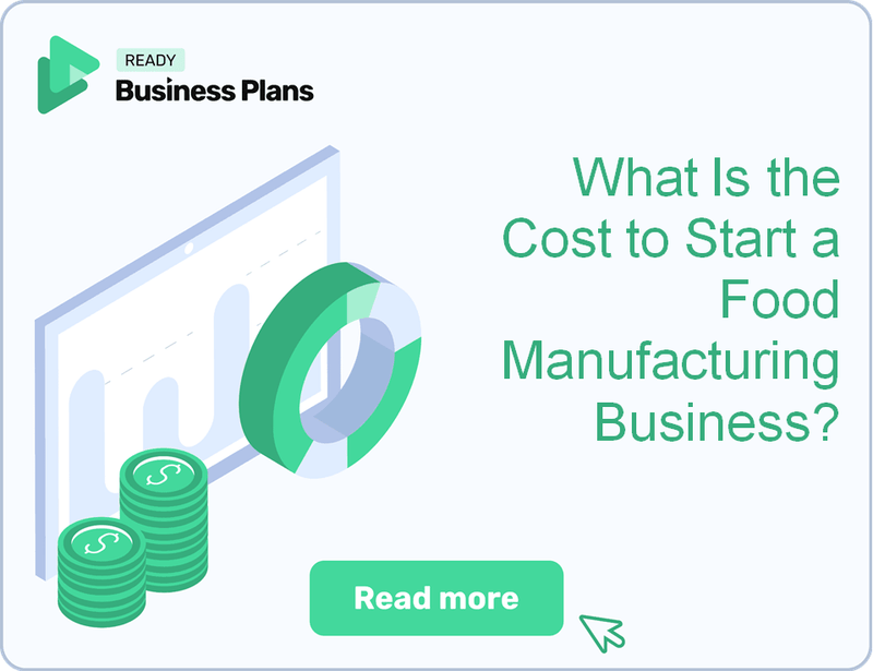 What Is the Cost to Start a Food Manufacturing Business?