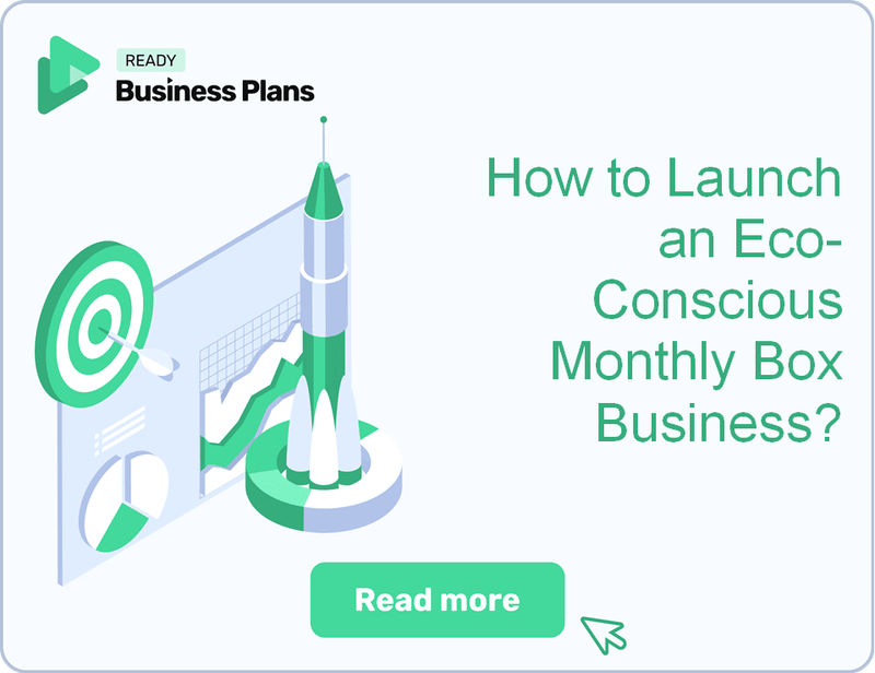 How to Launch an Eco-Conscious Monthly Box Business?