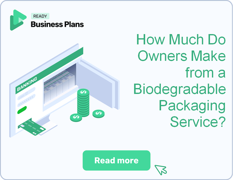 How Much Do Owners Make from a Biodegradable Packaging Service?