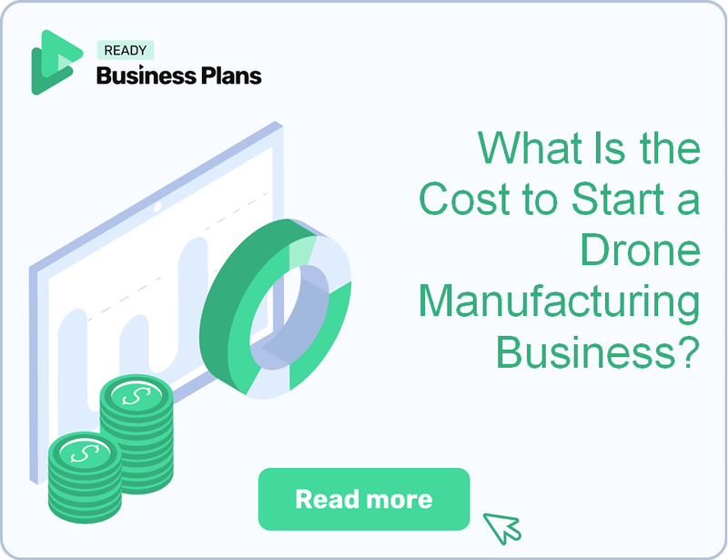 What Is the Cost to Start a Drone Manufacturing Business?