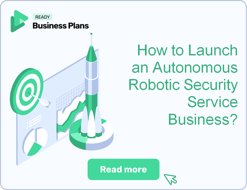 How to Launch an Autonomous Robotic Security Service Business?