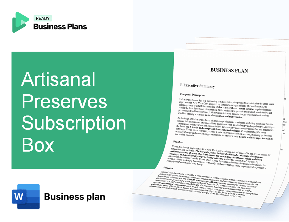 Artisanal Preserves Subscription Box Business Plan